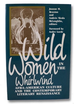 Item #1891527 Wild Women in the Whirlwind: Afra-American Culture and the Contemporary Literary...