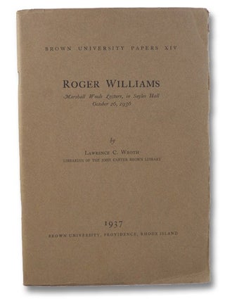 Item #1981904 Roger Williams: Marshall Woods Lecture, in Sayles Hall, October 26, 1936 (Brown...