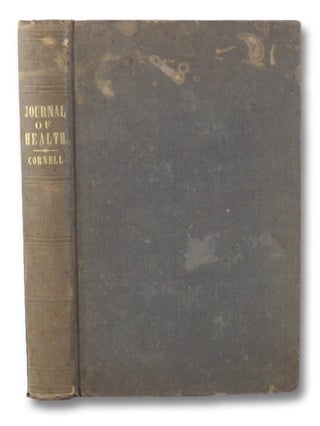 Item #2012586 The Journal of Health, and Monthly Miscellany. Volume I..... 1846. W. M. Cornell