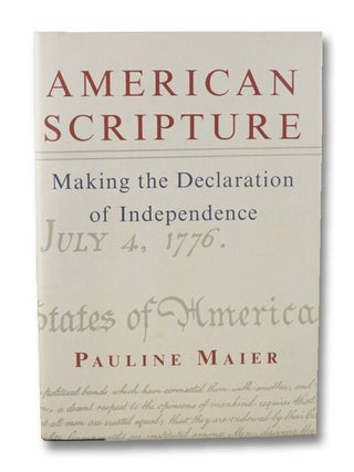 American Scripture: Making the Declaration of Independence