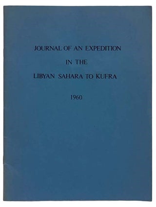 Item #2072804 Journal of an Expedition in the Libyan Sahara to Kufra, October 9 to November 14,...