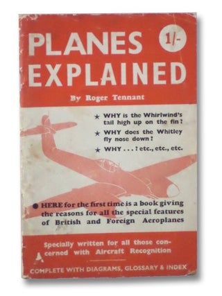 Item #2194652 Planes Explained. Roger Tennant