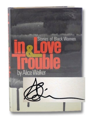 Item #2196020 In Love & Trouble: Stories of Black Women. Alice Walker