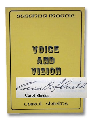 Susanna Moodie: Voice and Vision. Carol Shields.