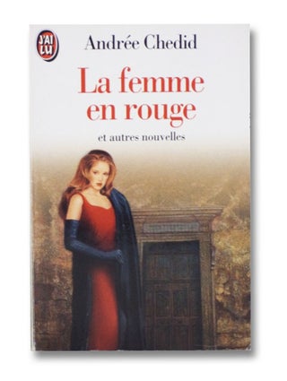 Item #2196611 La Femme En Rouge et Autres Nouvelles. Andree Chedid