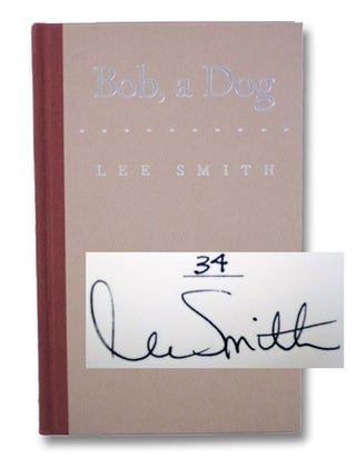 Item #2196916 Bob, a Dog. Lee Smith