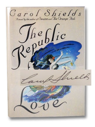 The Republic of Love. Carol Shields.