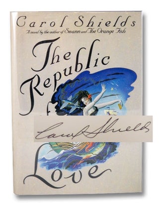 Item #2196945 The Republic of Love. Carol Shields