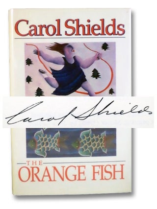 Item #2197970 The Orange Fish. Carol Shields