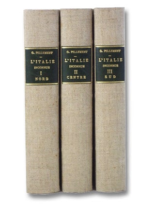 Item #2198729 L'Italie Inconnue [, in Three Volumes]: Nord; Centre; Sud (Itineraires...