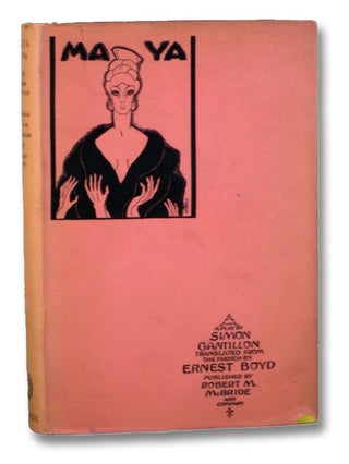 Item #2199130 Maya: A Play in a Prologue, Nine Scenes and an Epilogue. Simon Gantillon, Ernest Boyd