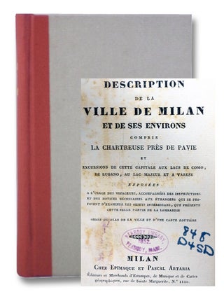 Item #2199179 Description de la Ville de Milan et de Ses Environs, Compris la Chartreuse Pres de...
