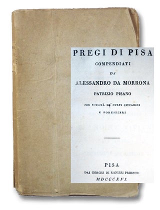 Item #2199182 Pregi di Pisa Compendiati da Alessandrio da Morrona, Patrizio Pisano per Utilita de...