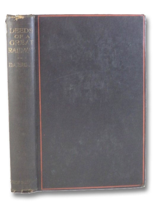Item #2199455 Deeds of a Great Railway: A Record of the Enterprise and Achievements of the London and North-Western Railway Company during the Great War, with Illustrations. G. R. S. Darroch, L. J. Maxse, Preface.