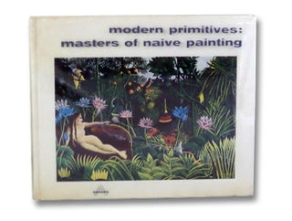 Item #2199945 Modern Primitives: Masters of Naive Painting. Oto Bihalji-Merin