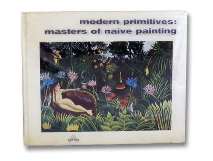 Item #2199945 Modern Primitives: Masters of Naive Painting. Oto Bihalji-Merin.