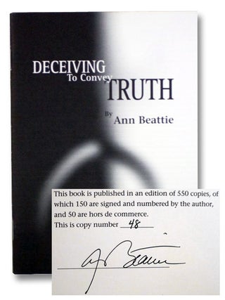 Item #2200923 Deceiving to Convey Truth. Ann Beattie
