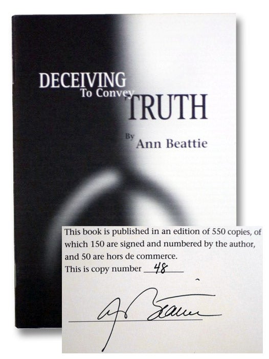 Item #2200923 Deceiving to Convey Truth. Ann Beattie.
