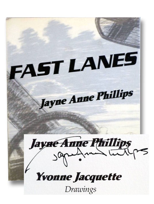 Item #2201006 Fast Lanes. Jayne Anne Phillips, Yvonne Jacquette.