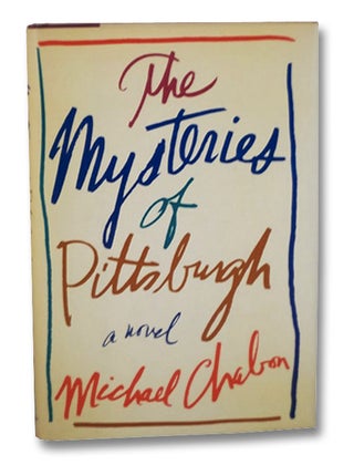 Item #2201635 The Mysteries of Pittsburgh: A Novel. Michael Chabon