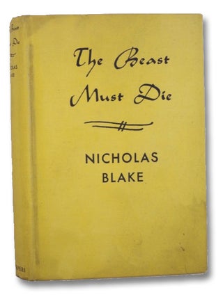 Item #2202720 The Beast Must Die. Nicholas Blake, Cecil Day Lewis