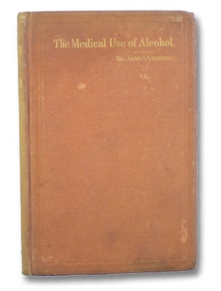 Item #2202813 The Medical Use of Alcohol and Stimulants for Women. James Edmunds