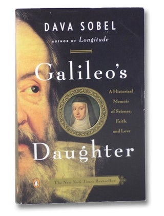 Item #2202988 Galileo's Daughter: A Historical Memoir of Science, Faith, and Love. Dava Sobel