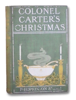 Item #2203395 Colonel Carter's Christmas. F. Hopkinson Smith, Yohn F. C
