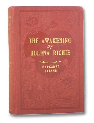 Item #2203581 The Awakening of Helena Richie. Margaret Deland, Walter Appleton Clark