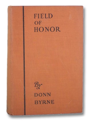 Item #2203584 Field of Honor. Donn Byrne