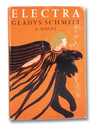 Item #2203597 Electra: A Novel. Gladys Schmitt