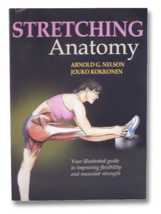 Item #2203664 Stretching Anatomy: Your Illustrated Guide to Improving Flexibility and Muscular...