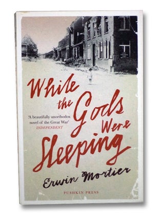 Item #2204312 While the Gods were Sleeping. Ewrin Mortier