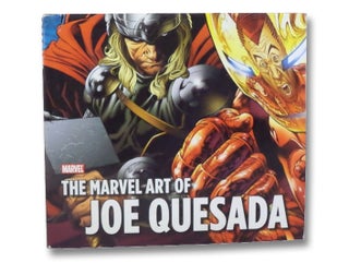 Item #2204957 The Marvel Art of Joe Quesada. John Rhett Thomas, Joe Quesada, Howard Chaykin,...