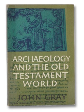 Item #2206087 Archaeology and the Old Testament World (The Cloister Library TB 127). John Gray