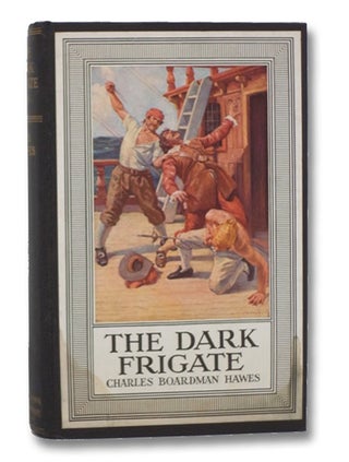 Item #2206150 The Dark Frigate: Wherein is Told the Story of Philip Marsham who Lived in the Time...