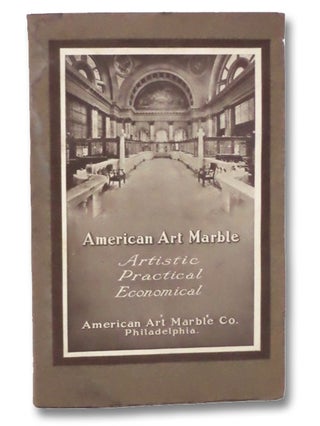 Item #2207275 American Art Marble: Artistic, Practical, Economical. Philadelphia American Art...