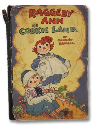 Item #2207591 Raggedy Ann in Cookie Land. Johnny Gruelle