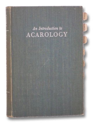 Item #2260332 An Introduction to Acarology. Edward W. Baker, G. W. Wharton