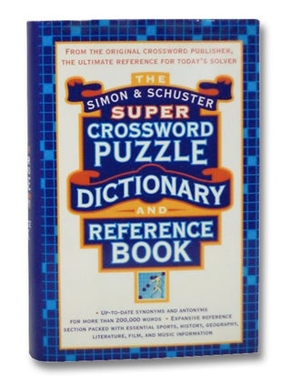 Item #2262186 The Simon & Schuster Super Crossword Puzzle Dictionary and Reference Book. Simon...