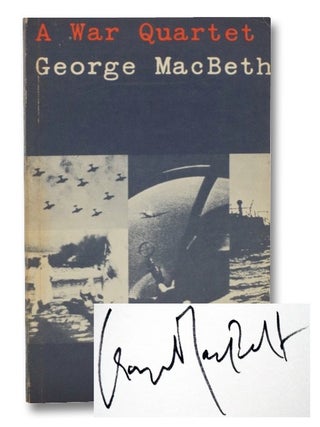 Item #2263344 A War Quartet (Macmillan Poets). George Macbeth