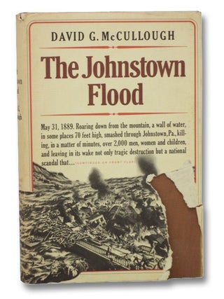 Item #2264598 The Johnstown Flood [The Incredible Story Behind One of the Most Devastating...