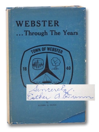 Item #2265288 Webster Through the Years. Esther A. Dunn
