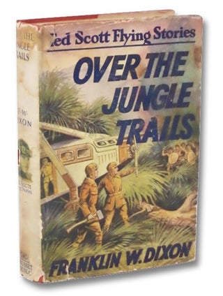 Item #2265390 Over the Jungle Trails; or, Ted Scott and the Missing Explorers (The Ted Scott...