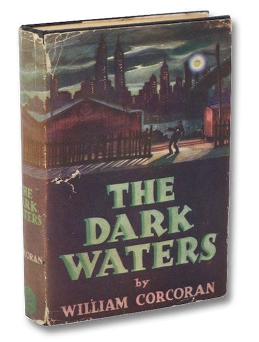 Item #2266432 The Dark Waters. William Corcoran.