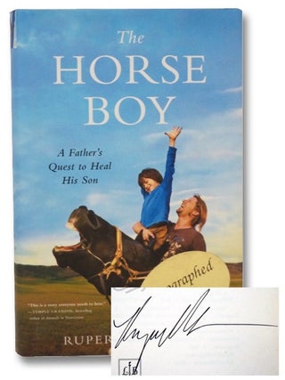 Item #2266440 The Horse Boy: A Father's Quest to Heal His Son. Rupert Isaacson