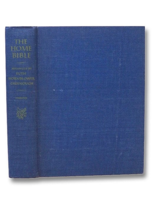 Item #2266465 The Home Bible, Arranged for Family Reading from the King James Version. Ruth Hornblower Greenough.