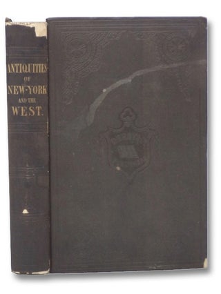 Item #2266906 Antiquities of the State of New York. Being the Results of Extensive Original...