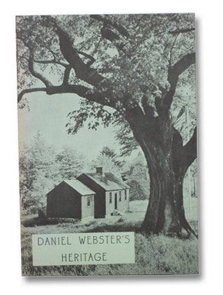Item #2267172 Daniel Webster's Heritage. Esther G. Stevens