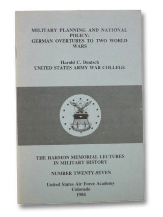 Item #2267700 Military Planning and National Policy: German Overtures to Two World Wars (The...